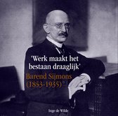 Werk maakt het bestaan draaglijk