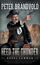 Rogue Lawman- Heed The Thunder