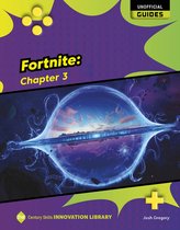 21st Century Skills Innovation Library: Unofficial Guides- Fortnite: Chapter 3
