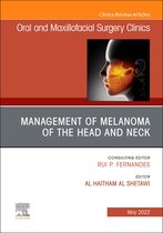 The Clinics: Internal Medicine Volume 34-2 - Management of Melanoma of the Head and Neck, An Issue of Oral and Maxillofacial Surgery Clinics of North America, E-Book