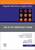 MR in the Emergency Room, An Issue of Magnetic Resonance Imaging Clinics of North America