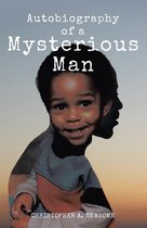 Autobiography of a Mysterious Man