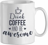 Mok 'Drink coffee and be awesome' | Coffee| Koffie| Kadootje voor hem| Kadootje voor haar