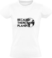 Because there is no Planet B | Dames T-shirt | Wit | Earth | Aarde | Planeet | Uniek | Milieu | Bewust | Vriendelijk | Liefdadigheid | Klimaatactivist