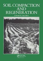 Soil Compaction and Regeneration: Proceedings of the workshop on 'soil compaction