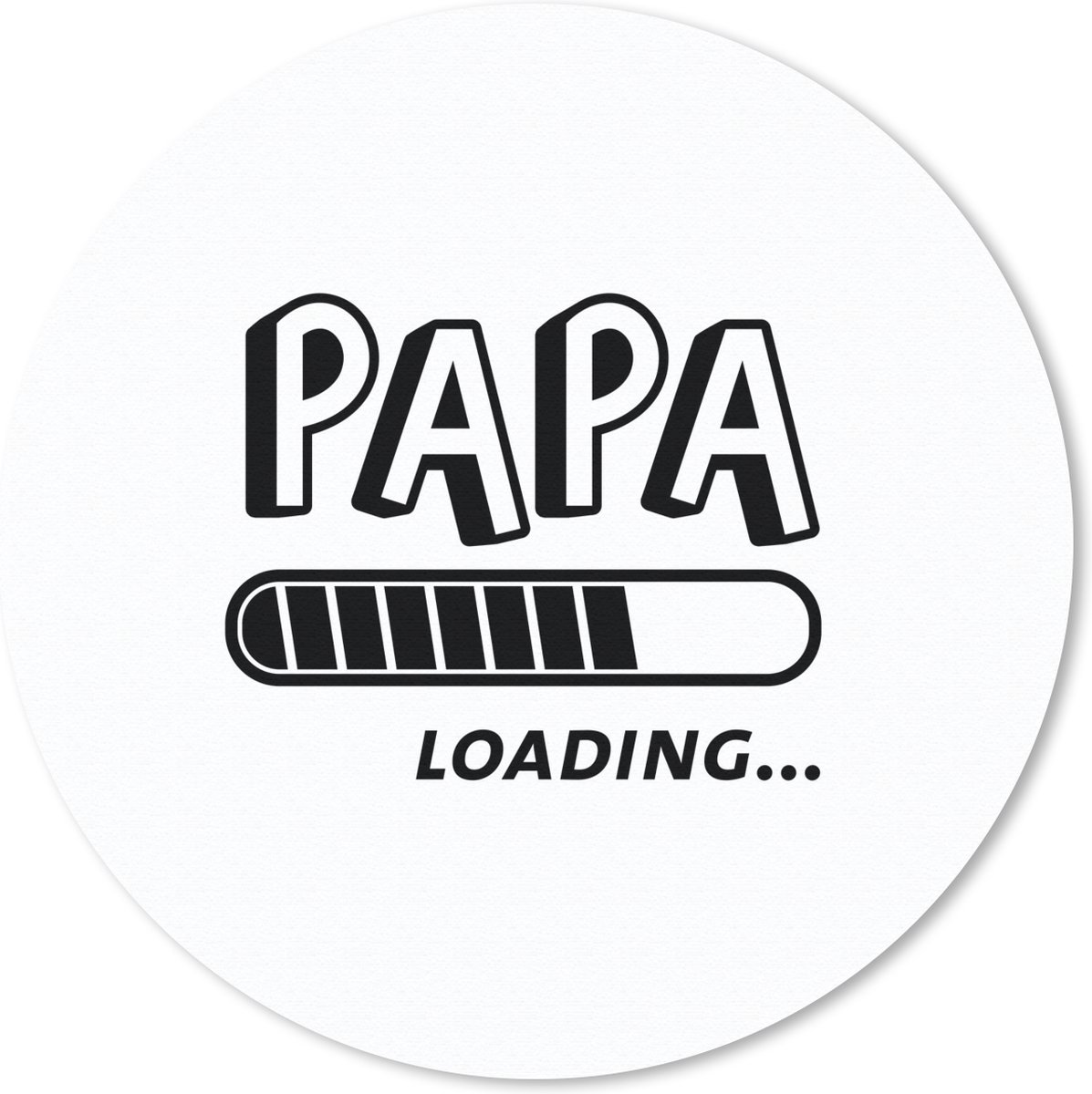 Muismat rond 40x40 cm - Mousepad Spreuken - Quotes - Papa loading... - Papa - Ronde muismatten