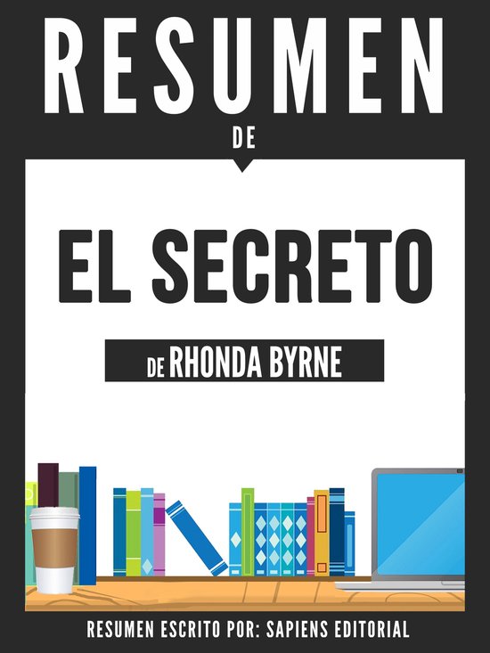 Resumen De El Secreto (The Secret) – Del Libro Original Escrito