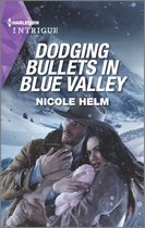 A North Star Novel Series 5 - Dodging Bullets in Blue Valley