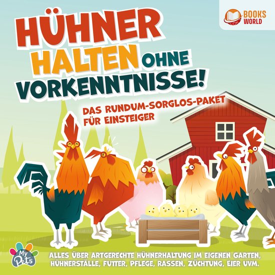 Hühner halten ohne Vorkenntnisse! Das Rundum-sorglos-Paket  ... - cover