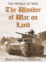 The World At War - The Wonder of War on Land