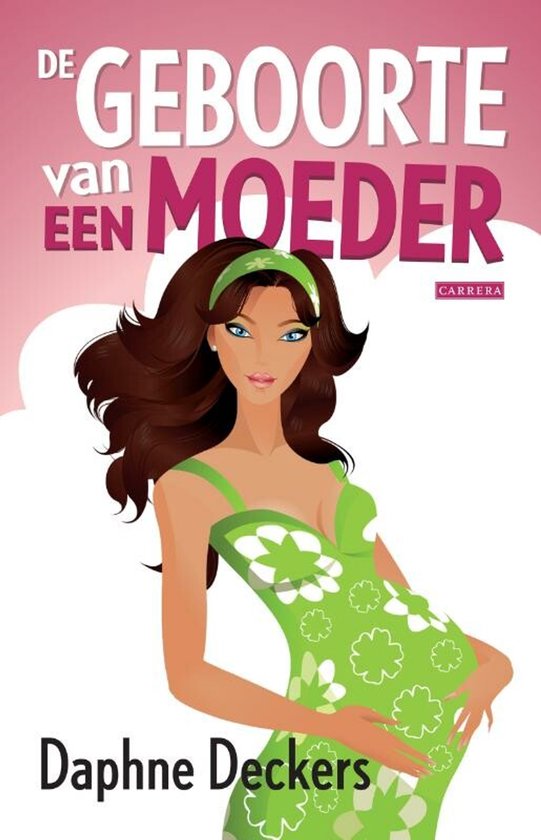 Boekomslag van 'De geboorte van een moeder' door Daphne Deckers. Een illustratie van een zwangere vrouw met een groene jurk met bloemenpatroon en een hoofdband.