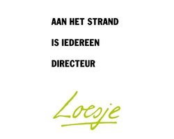 Aan Het Strand Is Iedereen Directeur