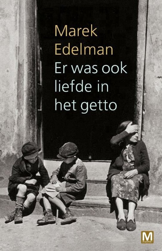 Cover van het boek 'Er was ook liefde in het getto' van M. Edelman