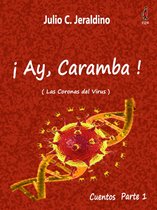 Los Bemoles del Coronavirus 1 - ¡AY, CARAMBA! - Cuentos Parte 1