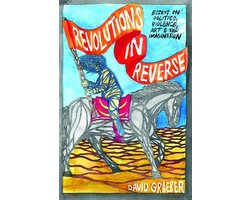 Omslag van Revolutions In Reverse Essays On Politic