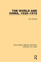Routledge Library Editions: History of China-The World and China, 1922-1972