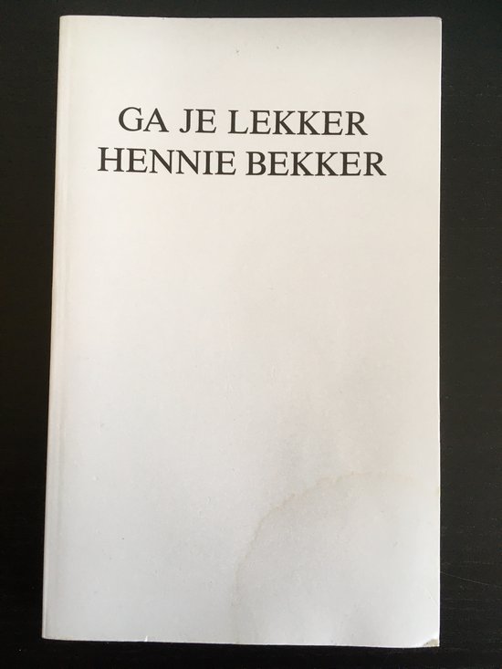 Foto: Ga je lekker hennie bekker