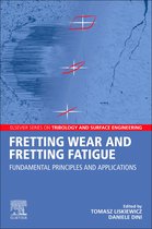Elsevier Series on Tribology and Surface Engineering - Fretting Wear and Fretting Fatigue