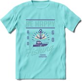 Be Happy Go Fishing - Vissen T-Shirt | Blauw | Grappig Verjaardag Vis Hobby Cadeau Shirt | Dames - Heren - Unisex | Tshirt Hengelsport Kleding Kado - Licht Blauw - XXL