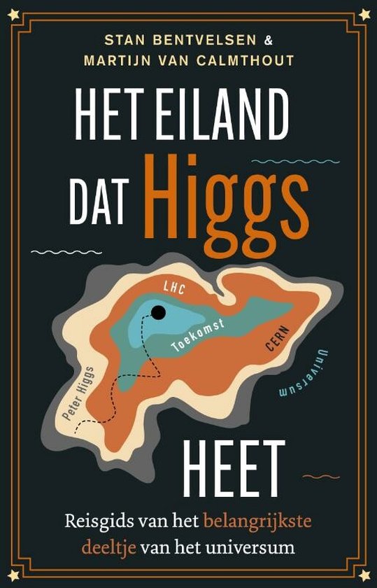 Boek cover Het eiland dat Higgs heet van Stan Bentvelsen (Paperback)