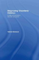 Diagnosing 'Disorderly' Children