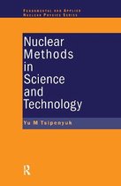 Series in Fundamental and Applied Nuclear Physics- Nuclear Methods in Science and Technology
