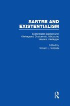 Existentialist Background: Kierkegaard, Dostoevsky, Nietzsche, Jaspers, Heidegger