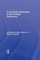 A Learning Community in the Primary Classroom