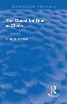 Routledge Revivals- Revival: The Quest for God in China (1925)