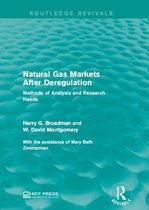 Routledge Revivals - Natural Gas Markets After Deregulation