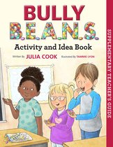 Bully B.E.A.N.S. Activity and Idea Book