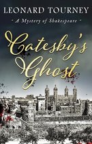 A Shakespeare Mystery- Catesby's Ghost
