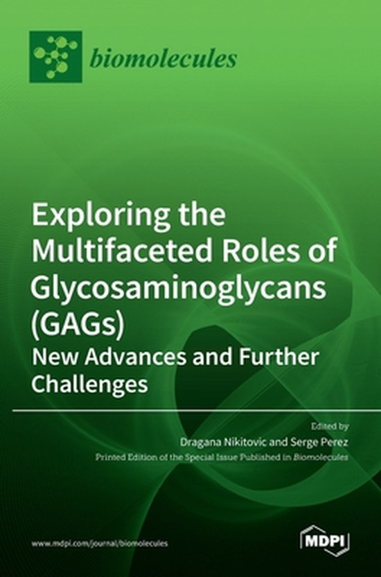Exploring the Multifaceted Roles of Glycosaminoglycans (GAGs
