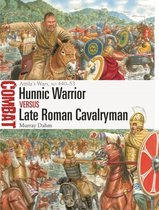 Hunnic Warrior Vs Late Roman Cavalryman: Attila's Wars, Ad 440-53