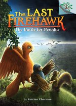 Last Firehawk-The Battle for Perodia: A Branches Book (the Last Firehawk #6)