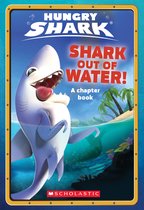 Shark Out of Water 1 Hungry Shark Chapter Book