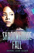 Shadowhouse Fall (the Shadowshaper Cypher, Book 2)