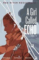 A Girl Called Echo- Red River Resistance