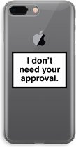 Case Company® - iPhone 8 Plus hoesje - Don't need approval - Soft Case / Cover - Bescherming aan alle Kanten - Zijkanten Transparant - Bescherming Over de Schermrand - Back Cover