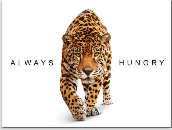PosterGuru - Poster op canvas schilderij - Mindset - Always Hungry No1 - 100 x 75 cm