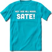 Hey, Doe Mij Maar Sate! - Snack T-Shirt | Grappig Verjaardag Kleding Cadeau | Eten En Snoep Shirt | Dames - Heren - Unisex Tshirt | - Blauw - M