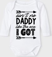 Baby Rompertje met tekst 'Aint no daddy like the one i got' | Lange mouw l | wit zwart | maat 62/68 | cadeau | Kraamcadeau | Kraamkado