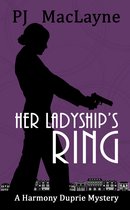 The Harmony Duprie Mysteries 2 - Her Ladyship's Ring