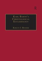 Barth Studies - Karl Barth's Christological Ecclesiology