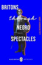 Black Britain: Writing Back10- Britons Through Negro Spectacles