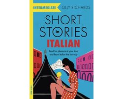 Omslag van Short Stories in Italian for Intermediate Learners Read for pleasure at your level, expand your vocabulary and learn Italian the fun way Foreign Language Graded Reader Series