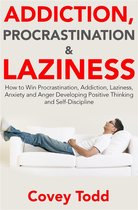 Addiction, Procrastination and Laziness