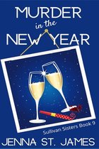 Sullivan Sisters Mystery- Murder in the New Year