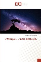 L'Afrique, L' âme déchirée.