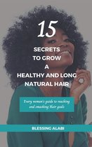 15 Secrets To Grow A Healthy And Long Natural Hair